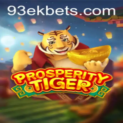 Discover the Exciting World of ProsperityTiger: A Thrilling Journey with 93EK